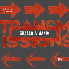 Transmissions 602 with Grasso & Maxim