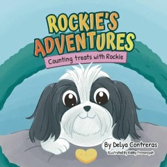 [PDF READ ONLINE] ✨ Rockie's Adventures: Counting treats with Rockie Full Pdf