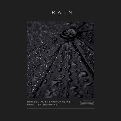 Rain w/eternalvrlife (prod.by bespoke)