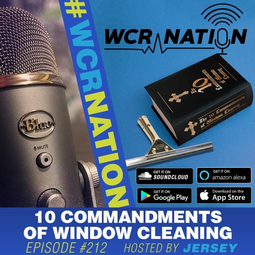 10Commandments of window cleaning | WCR Nation EP 212