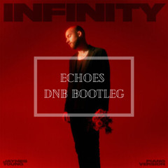 Jaymes Young - Infinity (Echoes Bootleg) [FREE DOWNLOAD]