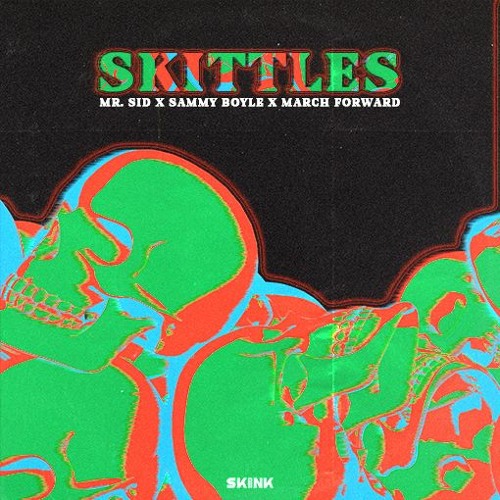 Mr Sid & Sammy Boyle & March Forward - Skittles