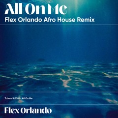 Tchami & ZHU - All On Me (Flex Orlando Afro House Remix) (Pitched for SC)