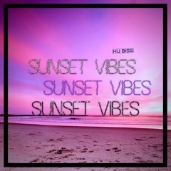 HU Biss - Sunset Vibes