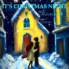 IT'S CHRISTMAS NIGHT