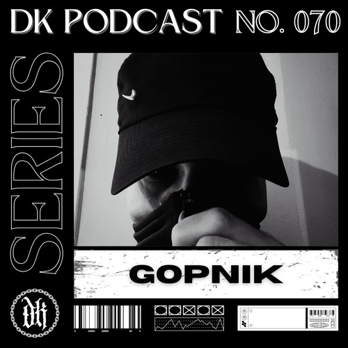 Das Kollektive Podcast Series 070 - GOPNIK [LIVE SET]