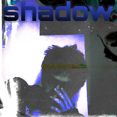 SHADOW