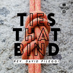 Ties that Bind | Rev. David Pileggi