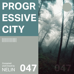 Progressive City 047 | NELIN | Progressive House & Melodic Techno DJ Mix