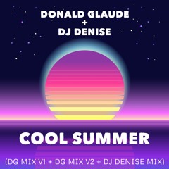 FREE DOWNLOAD: Donald Glaude & DJ Denise - COOL SUMMER EP