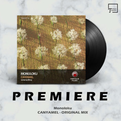 PREMIERE: Monuloku - Canyamel (Original Mix) [MISTIQUE MUSIC]