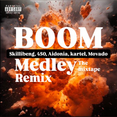BOOM MEDLEY- [FREE STYLE REMIX]