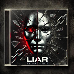 Liar (X8ightz Remix)
