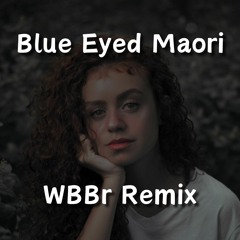 Corella - Blue Eyed Maori (WBBr Remix)
