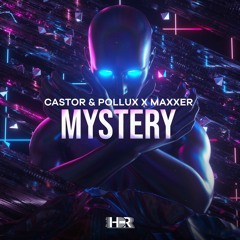 Castor & Pollux X Maxxer - Mystery