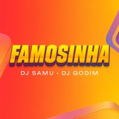 FAMOSINHA - MC MENO K, MC RODRIGO DO CN (VERSÃO FUNK RJ) DJ SAMU, DJ GODIM