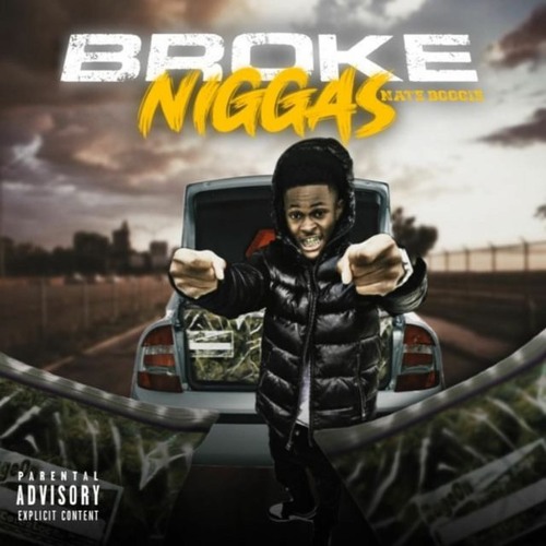 Stream Broke Niggas by Nateboogie | Listen online for free on SoundCloud