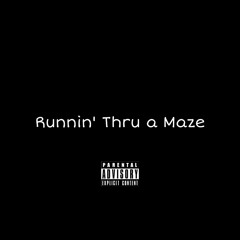 Runnin' Thru a Maze (Prod. noevdv)