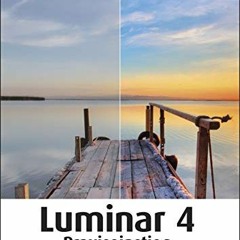 [GET] [PDF EBOOK EPUB KINDLE] Luminar 4 Praxiseinstieg: Bildverwaltung und Bildbearbeitung (mitp Anw