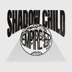 TINWHITE022 // Shadow Child - Empire EP