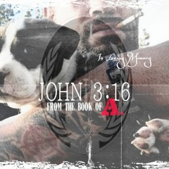 "John 3:16" [From The Book Of A.] (Produced By A+).mp3