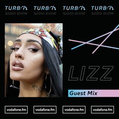 LIZZ Guest Mix [Turbo Radio Show #14]