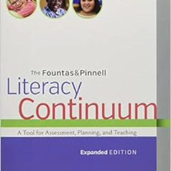 [Free] KINDLE 📑 The Fountas & Pinnell Literacy Continuum, Expanded Edition: A Tool f