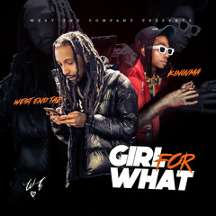 Girl For What (Feat. Kingvma)