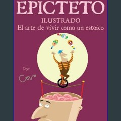 EBOOK #pdf 💖 Manual de Epicteto ilustrado: El arte de vivir como un estoico (CRECIMIENTO PERSONAL)