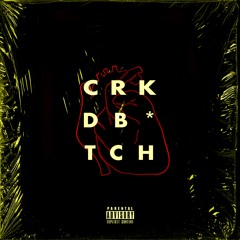 CRKD BTCH [demo]