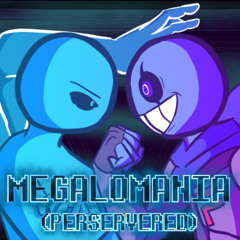 Megalomania (Perservered Remix)