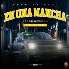 EN UNA MANCHA (feat. Los Parna)- Yahir Saldivar