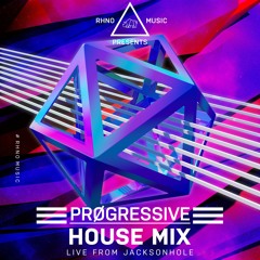 Progressive & Big Room House Mix - Live from Jacksonhole