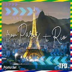 DJ TFD - FROM PARIS TO RIO🔥PROMO SET