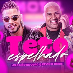 TETO ESPELHADO / FAZ UM VUK VUK - JS O MÃO DE OURO & KEVIN O CHRIS - BREGA FUNK