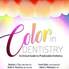 [Read] EPUB 💓 Color in Dentistry: A Clinical Guide to Predictable Esthetics by  Step