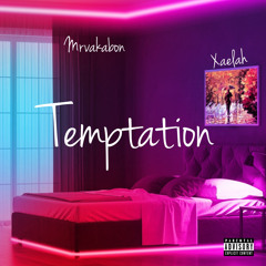 Temptation ft Xaelah (Prod by thisismataeo)