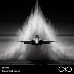 Betoko - Break That Sound (OKO Recordings) OUT NOW!