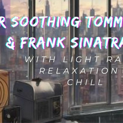 1hr Soothing Tommy Dorsey & Frank Sinatra Jazz with Light Rain | Relaxation & Chill