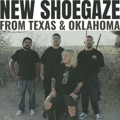 NEW SHOEGAZE FROM TEXAS