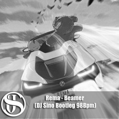 Rema - Beamer (DJ Sino Bootleg 98Bpm)