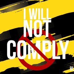 I Will NOT Comply