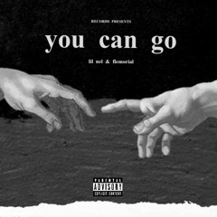 You Can Go ft. Lil Nel (Prod. Farber & Killheen)