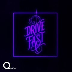 Drive Fast