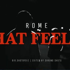 Lil Rome - That Feelin