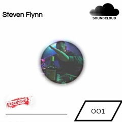 SoundCloud Exclusive - 001 - Steven Flynn