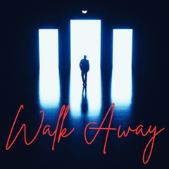 Walk Away