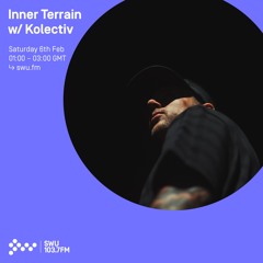 Inner Terrain w/ Kolectiv - 6th FEB 2021
