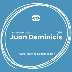 cribcode radio 004 - Juan Deminicis