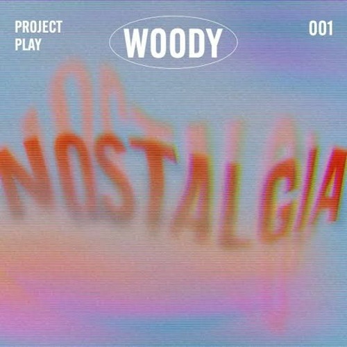 우디(Woody) -  Nostalgia